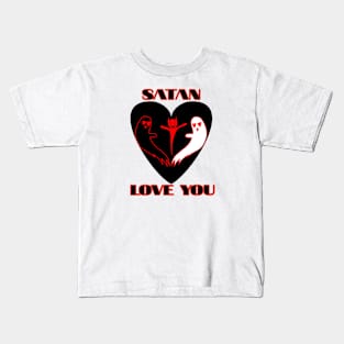 Satan loves you Kids T-Shirt